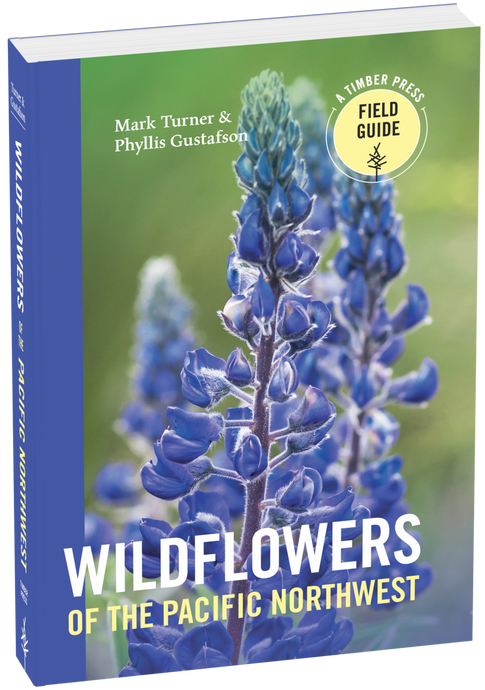 Wildflowers of the Pacific Northwest - Mark Turner & Phyllis Gustafson