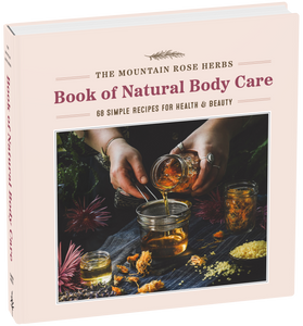 The Mountain Rose Herbs Book of Natural Body Care -  Shawn Donnille